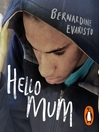 Cover image for Hello Mum: From the Booker prize-winning author of Girl, Woman, Other